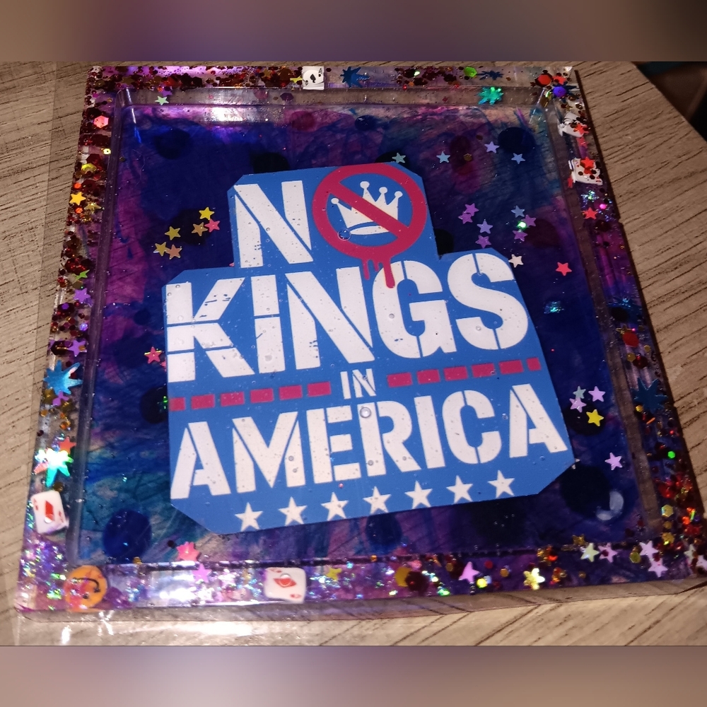 No Kings in America Handmade Resin Coaster, Jewelry Holder, Or Decor